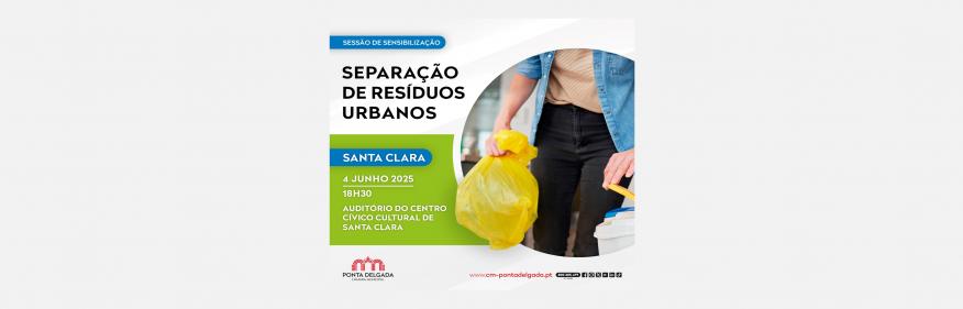 Ação de Sensibilização - Separação e Recolha de Resíduos Urbanos Ação de Sensibilização - Separação e Recolha de Resíduos Urbanos
